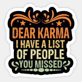 Dear karma funny t shirt Sticker